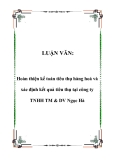 Luận văn hay về:  Hoàn thiện kế toán tiêu thụ hàng hoá và xác định kết quả tiêu thụ tại công ty TNHH TM & DV Ngọc Hà