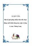 Luận văn hay về: Một số giải pháp nhằm thúc đẩy hoạt động xuất khẩu hàng may mặc ở công ty may Thăng Long