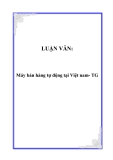 LUẬN VĂN:Máy bán hàng tự động tại Việt nam- TG