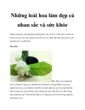 Những loài hoa làm đẹp cả nhan sắc và sức khỏe