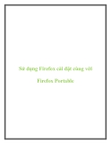 Sử dụng Firefox cài đặt cùng với Firefox Portable.