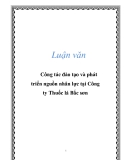 Luận văn: Công tác đào tạo và phát triển nguồn nhân lực tại Công ty Thuốc lá Bắc sơn
