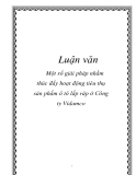 Luận văn: Một số giải pháp nhằm thúc đẩy hoạt động tiêu thụ sản phẩm ô tô lắp ráp ở Công ty Vidamco