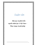 Luận văn: Đào tạo và phát triển nguồn nhân lực ở Việt Nam – Thực trạng và giải pháp