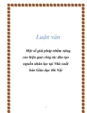 Luận văn: Một số giải pháp nhằm nâng cao hiệu quả công tác đào tạo nguồn nhân lực tại Nhà xuất bản Giáo dục Hà Nội