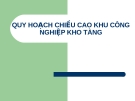 QUY HOẠCH CHIỀU CAO KHU CÔNG NGHIỆP KHO TÀNG