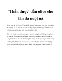 'Thần dược' dầu olive cho làn da nuột nà