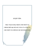 LUẬN VĂN:  THỰC TRẠNG HOẠT ĐỘNG CHO THUÊ TÀI CHÍNH TRÊN ĐỊA BÀN ĐÀ NẴNG CỦA CÔNG TY CHO THUÊ TÀI CHÍNH II CHI NHÁNH ĐÀ NẴNG