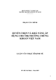 Luận văn: QUYỀN CHỌN VÀ KHẢ NĂNG ÁP DỤNG CHO THỊ TRƯỜNG CHỨNG KHOÁN VIỆT NAM