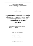 Luận văn: NÂNG CAO KHẢ NĂNG TIẾP CẬN NGUỒN VỐN TRUNG VÀ DÀI HẠN PHÁT TRIỂN DOANH NGHIỆP NHỎ VÀ VỪA TẠI VIỆT NAM TRƯỚC XU THẾ HỘI NHẬP