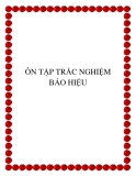 ÔN TẬP TRẮC NGHIỆM BÁO HIỆU