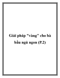 Giải pháp vàng cho bà bầu ngủ ngon (P2)