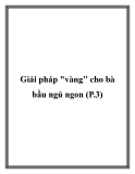 Giải pháp vàng cho bà bầu ngủ ngon (P.3)