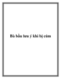 Bà bầu lưu ý khi bị cúm