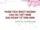 PHÂN TÍCH SWOT NGÀNH  CAO SU VIỆT NAM GIAI ĐOẠN TỪ 1995­ - 2008