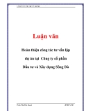  Luận văn: Hoàn thiện công tác tư vấn lập dự án tại Công ty cổ phần Đầu tư và Xây dựng Sông Đà