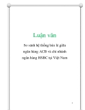  Luận văn: So sánh hệ thống bán lẻ giữa ngân hàng ACB và chi nhánh ngân hàng HSBC tại Việt Nam