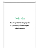  Luận văn: Huy động vốn và sử dụng vốn ở ngân hàng Đầu tư và phát triển Lạng sơn
