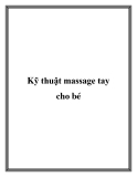 Kỹ thuật massage tay cho bé