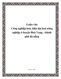 Luận văn đề tài: Công nghiệp hoá, hiện đại hoá nông nghiệp ở huyện Hoà Vang - thành phố đà nẵng