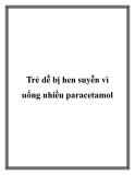 Trẻ dễ bị hen suyễn vì uống nhiều paracetamol