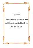  Luận văn đề tài:  Lãi suất và vấn đề sử dụng các chính sách lãi suất trong việc điều tiết nền kinh tế ở Việt Nam