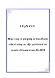 LUẬN VĂN:  Thực trạng và giải pháp cơ bản để phát triển và nâng cao hiệu quả kinh tế đối ngoại ở việt nam từ nay đến 2020