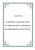 Luận văn: Tỷ giá hối đoái - mối quan hệ với cán cân thanh toán quốc tế và giải pháp để hoàn thiện chính sách tỷ giá ở Việt Nam