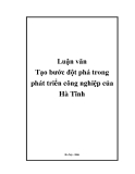 Luận văn Tạo bước đột phá trong phát triển công nghiệp của Hà Tĩnh