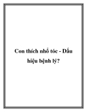 Con thích nhổ tóc - Dấu hiệu bệnh lý?