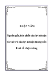 Luận văn tốt nghiệp: Nguồn gốc,bản chất của lợi nhuận và vai trò của lợi nhuận trong nền kinh tế thị trường