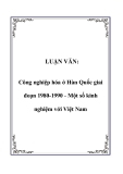 LUẬN VĂN:  Công nghiệp hóa ở Hàn Quốc giai đoạn 1980-1990 - Một số kinh nghiệm với Việt Nam