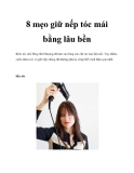 8 mẹo giữ nếp tóc mái bằng lâu bền