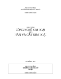 Giáo trình Công nghệ kim loại: Tập 3 (Hàn và cắt kim loại) - Đinh Minh Diệm