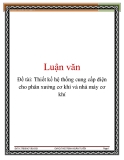 Đề tài: Thiết kế hệ thống cung cấp điện cho phân xưởng cơ khí và nhà máy cơ khí