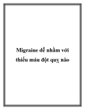 Migraine dễ nhầm với thiếu máu đột quỵ não