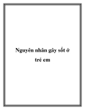 Nguyên nhân gây sốt ở trẻ em