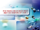  PPCR TRONG CHUẨN ĐOÁN PHÂN BIỆT CÁC SUBTYPE AIV TYPE A