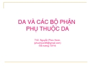 DA VÀ CÁC BỘ PHẬN  PHỤ THUỘC DA