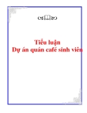 Tiểu luận :Dự án quán café sinh viên