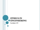 ETHICS IN  ENGINEERING