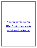 Nhượng quyền thương hiệu: Người trong muốn ra, kẻ ngoài muốn vào