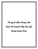 10 gạch đầu dòng cho bản kế hoạch tiếp thị nội dung hoàn hảo