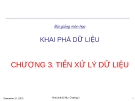 Bài giảng Nhập môn khai phá dữ liệu (PGS.TS. Hà Quang Thụy) - Chương 3. Tiền xử lý dữ liệu