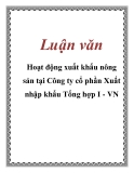  Luận văn: Hoạt động xuất khẩu nông sản tại Công ty cổ phần Xuất nhập khẩu Tổng hợp I - VN