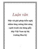  Luận văn: Một vài giải pháp kiến nghị nhằm tăng cường khả năng cạnh tranh của hàng giầy dép Việt Nam tại thị trường Hoa Kỳ