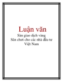 Luận văn: Sàn giao dịch vàng Sân chơi cho các nhà đầu tư Việt Nam