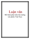 Luận văn: Mô hình phát triển thị trường trái phiếu Việt Nam