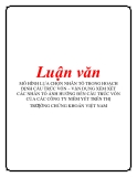 Luận văn: MÔ HÌNH LỰA CHỌN NHÂN TỐ TRONG HOẠCH ĐỊNH CẤU TRÚC VỐN – VẬN DỤNG XEM XÉT CÁC NHÂN TỐ ẢNH HƯỞNG ĐẾN CẤU TRÚC VỐN CỦA CÁC CÔNG TY NIÊM YẾT TRÊN THỊ TRƢỜNG CHỨNG KHOÁN VIỆT NAM