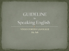 GUIDELINE  for  Speaking English